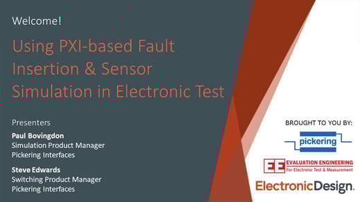 Webinar from Pickering - Using PXI Based Fault Insertion in Electronic Test