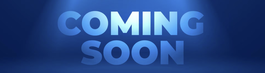 Coming Soon