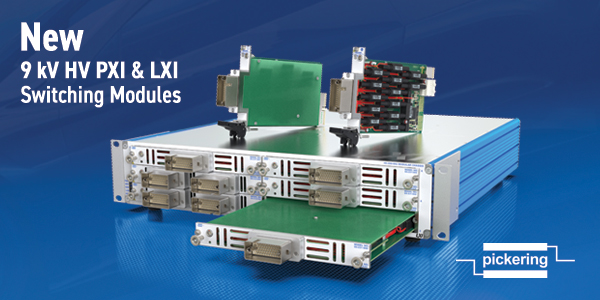 New 9kn HV PXI and LXI Switching Module from Pickering