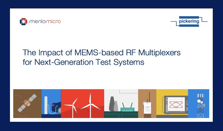 webinar with menlo micro and pickering on mems-based multiplexers