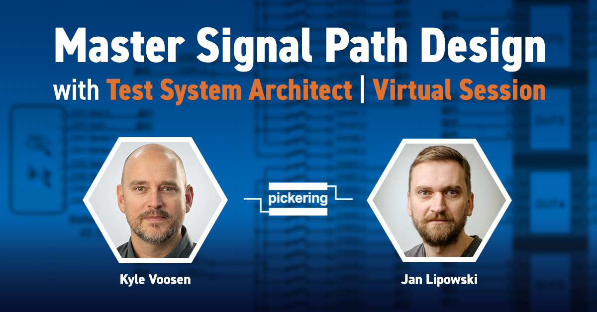 Engineer Testing Signal Path Master Signal Path Design with Test System Architect | Virtual Session